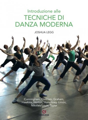 "Introduzione alle tecniche di danza moderna" è il nuovo manuale di Joshua Legg